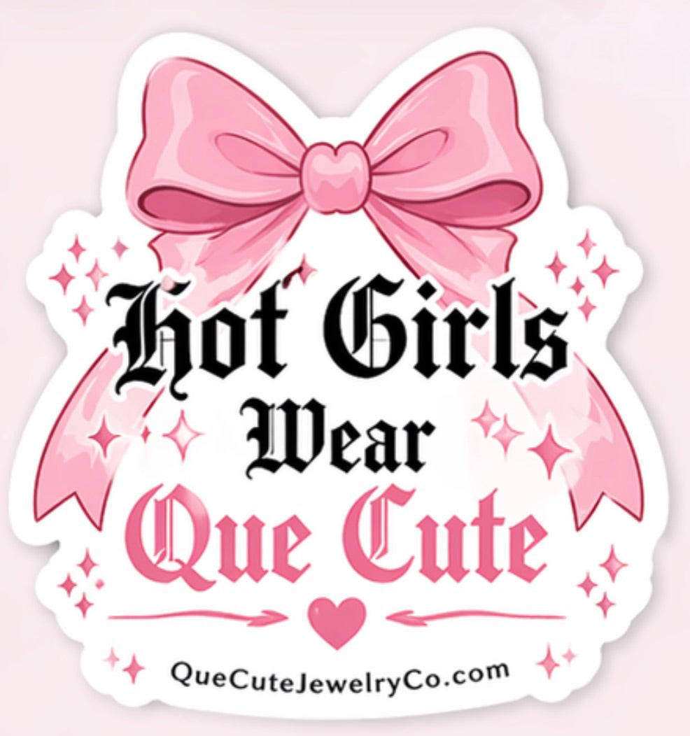 Hot Girls Wear Que Cute Sticker